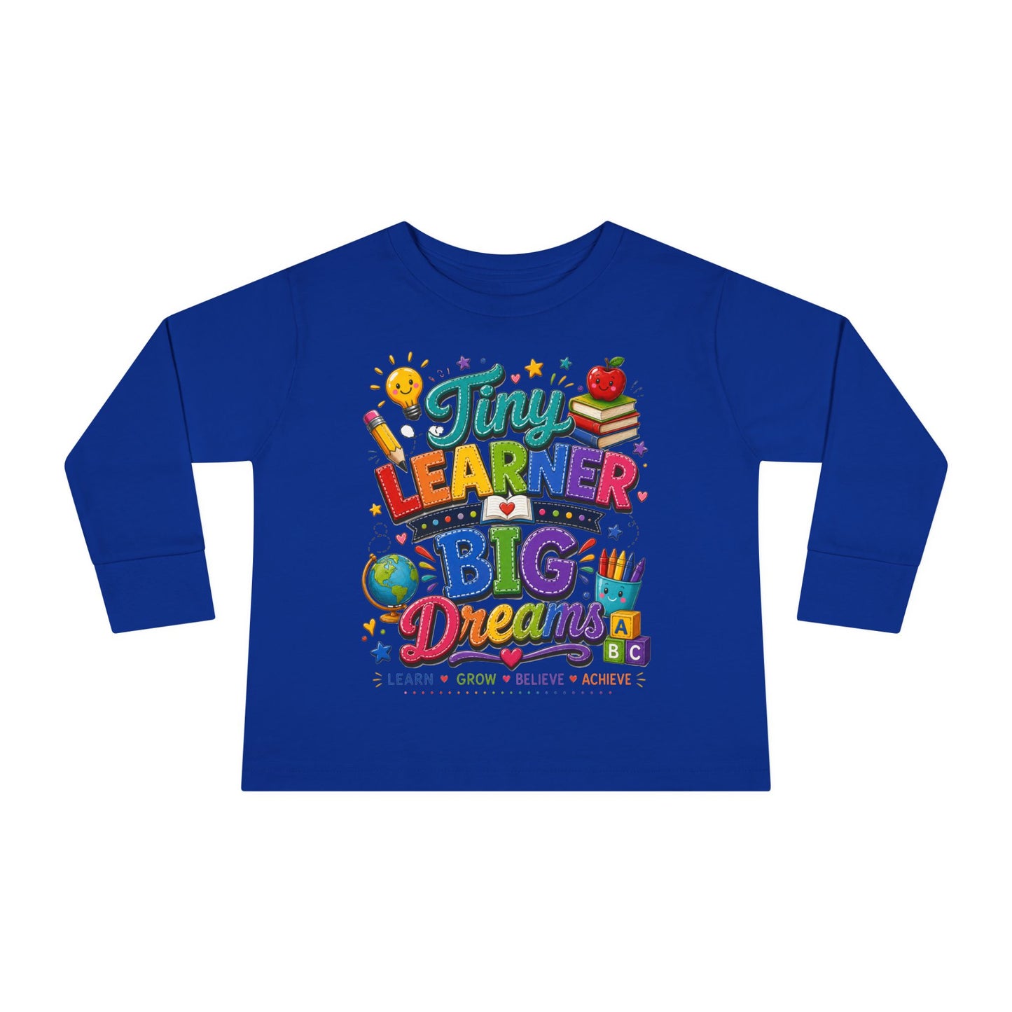 Tiny Learner Big Dreams Toddler Long Sleeve Tee