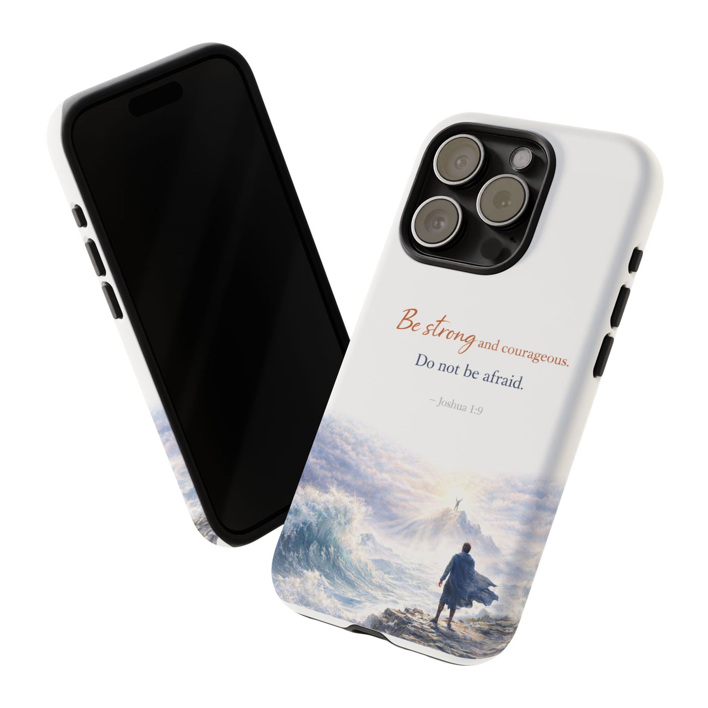 Inspirational 'Be Strong and Courageous' Phone Case