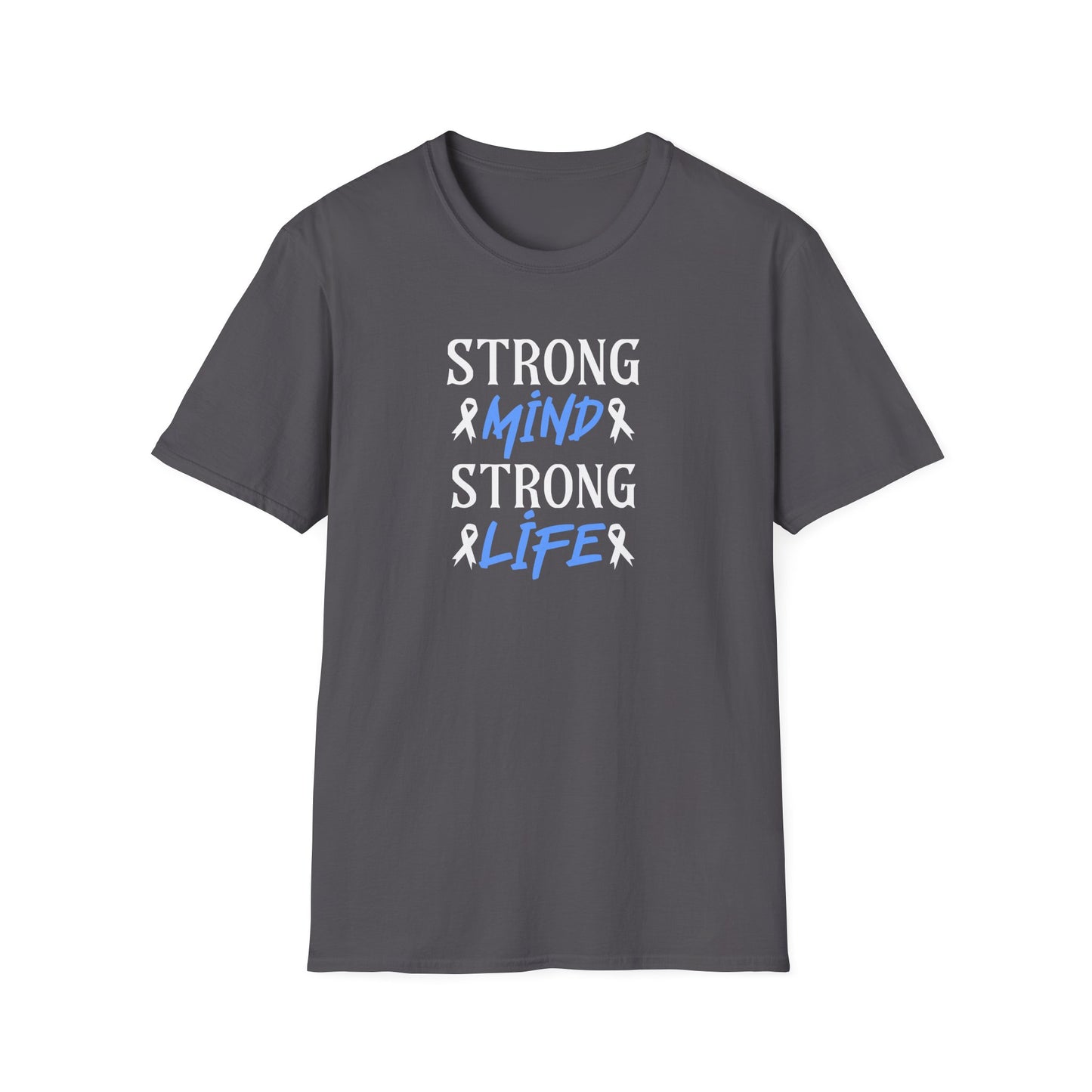 Strong mi̇nd Strong  Li̇fer T-Shirt