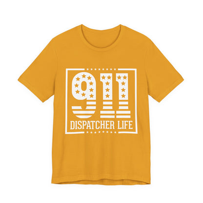 911 Dispatcher Life T-Shirt — Patriotic Emergency Dispatcher Tee