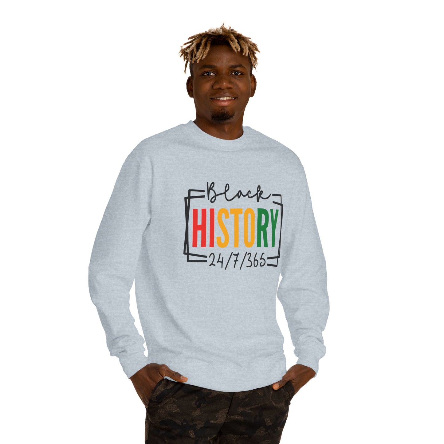 Black History 24/7/365 Sweatshirt — Black History Month Tribute Crewneck