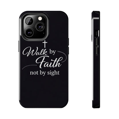 Walk by Faith Tough Phone Case – Christian Inspirational Scripture Design