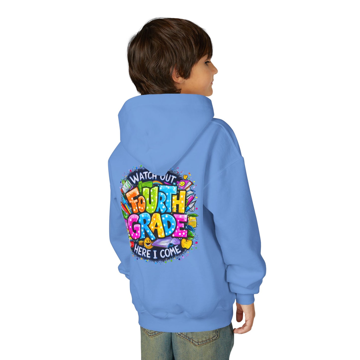 Fourth Grade Hoodie - "Watch Out Fourth Grade Here I Come" Colorful Back-to-School Kids Sweatshirt