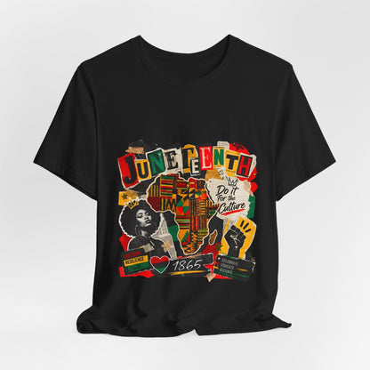 Juneteenth Celebration T-Shirt — "Do It For the Culture" Graphic Tee