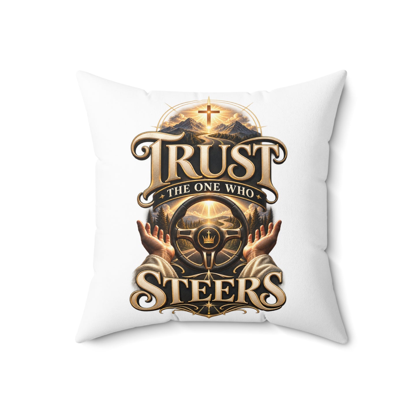 Trust the One Who Steers Decorative Pillow