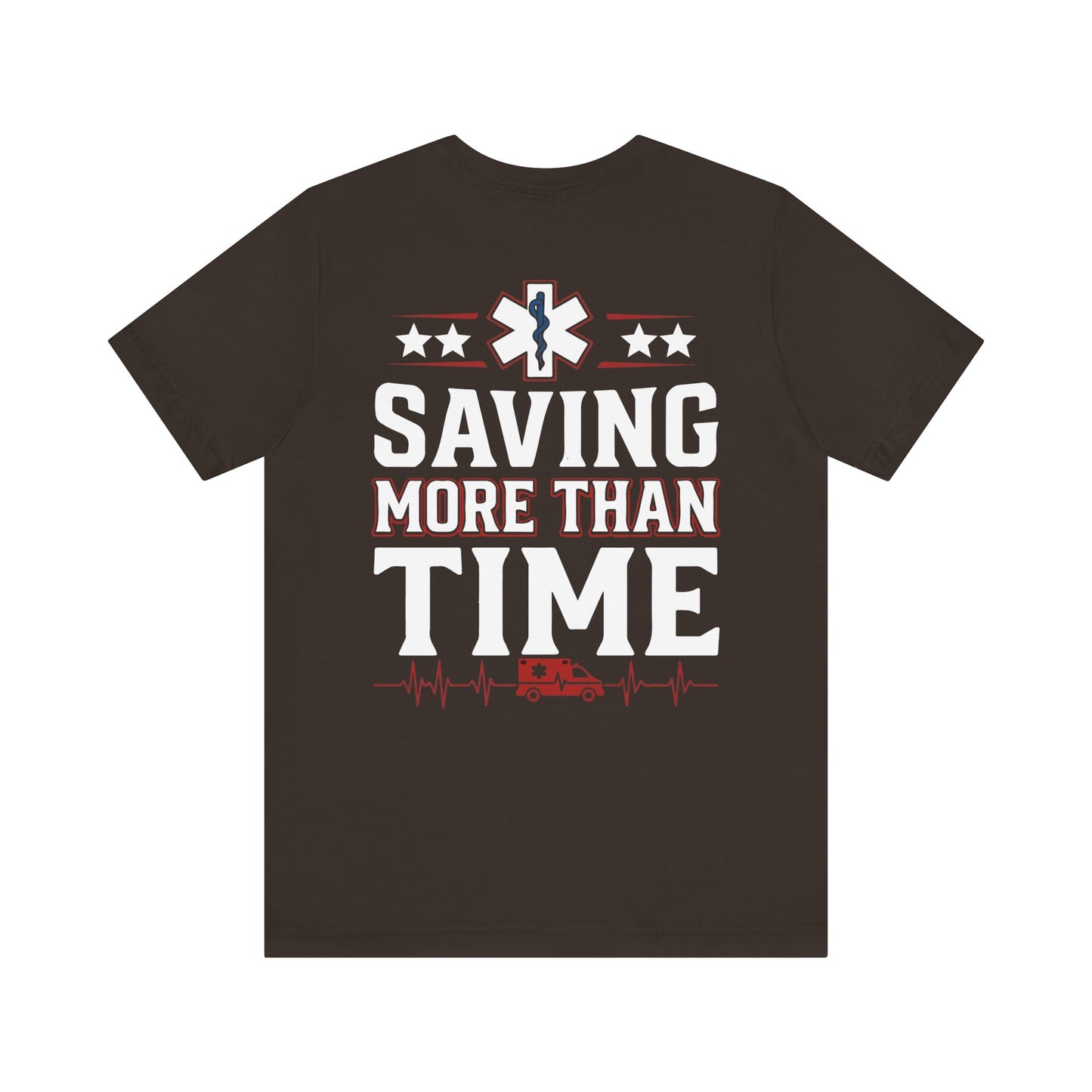 Saving More Than Time Tee — EMT/Paramedic Rescue T‑Shirt