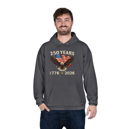 250 Years 1776–2026 Eagle Hoodie — American Flag Bicentennial Celebration Pullover