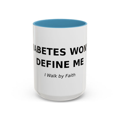 Accent Coffee Mug - "Diabetes Won't Define Me" Inspirational Faith Coffee Mug (11/15oz)