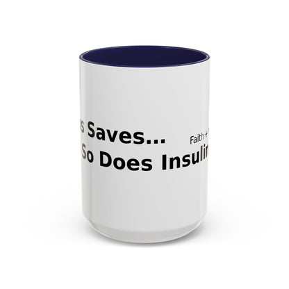 Accent Coffee Mug — “Faith + Medicine: Insulin Saves” Black-Accent Mug (11/15 oz)
