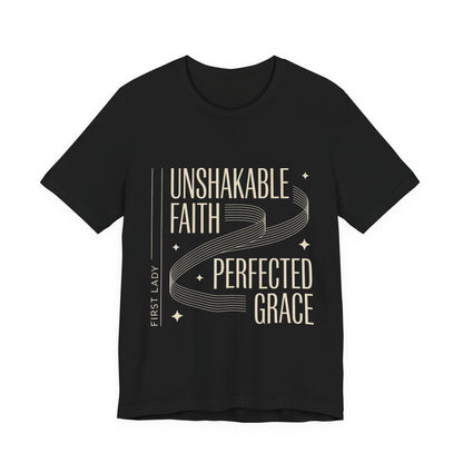 Unshakable Faith, Perfected Grace Tee
