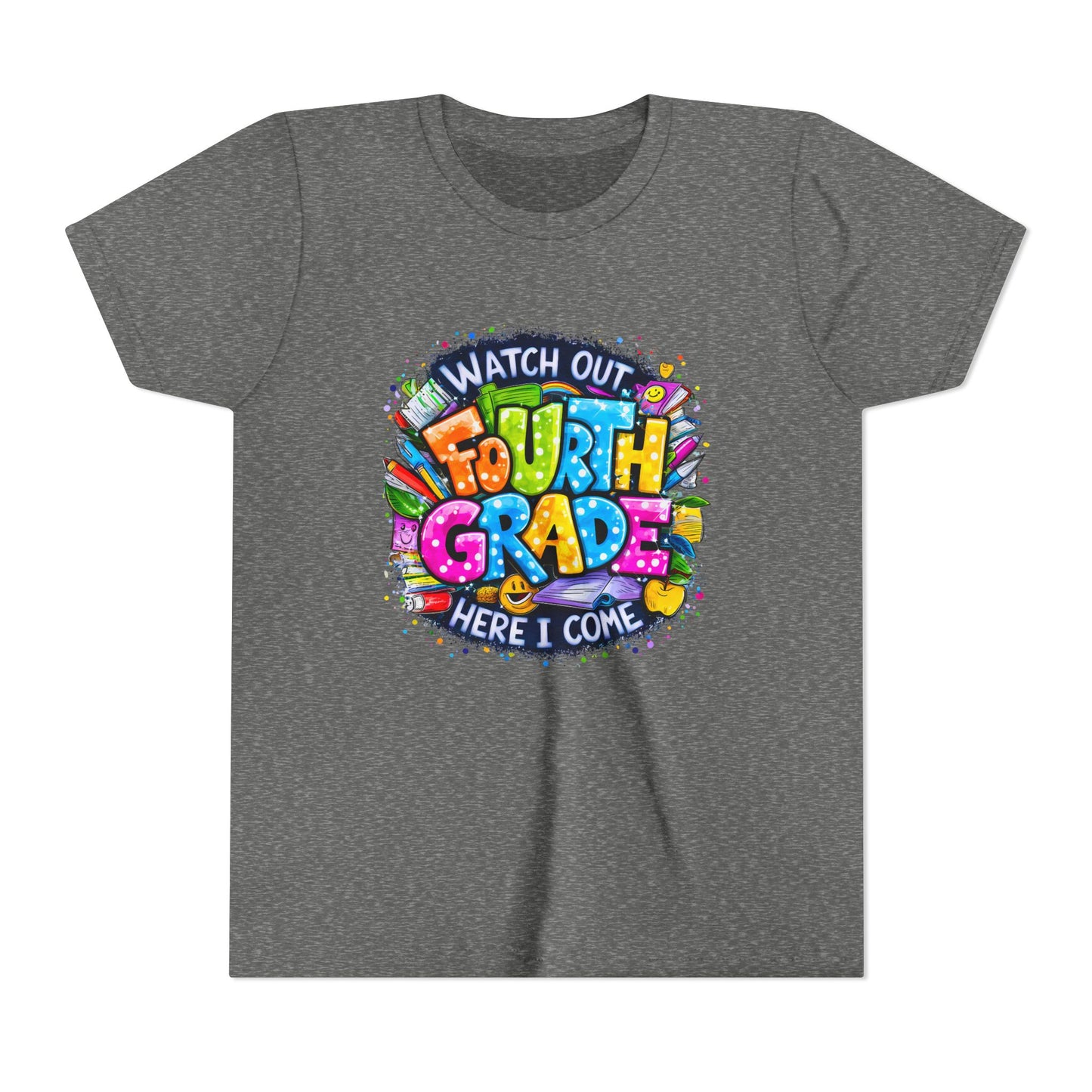 Fourth Grade T-Shirt — "Watch Out Fourth Grade Here I Come" Colorful Kids Back-to-School Tee