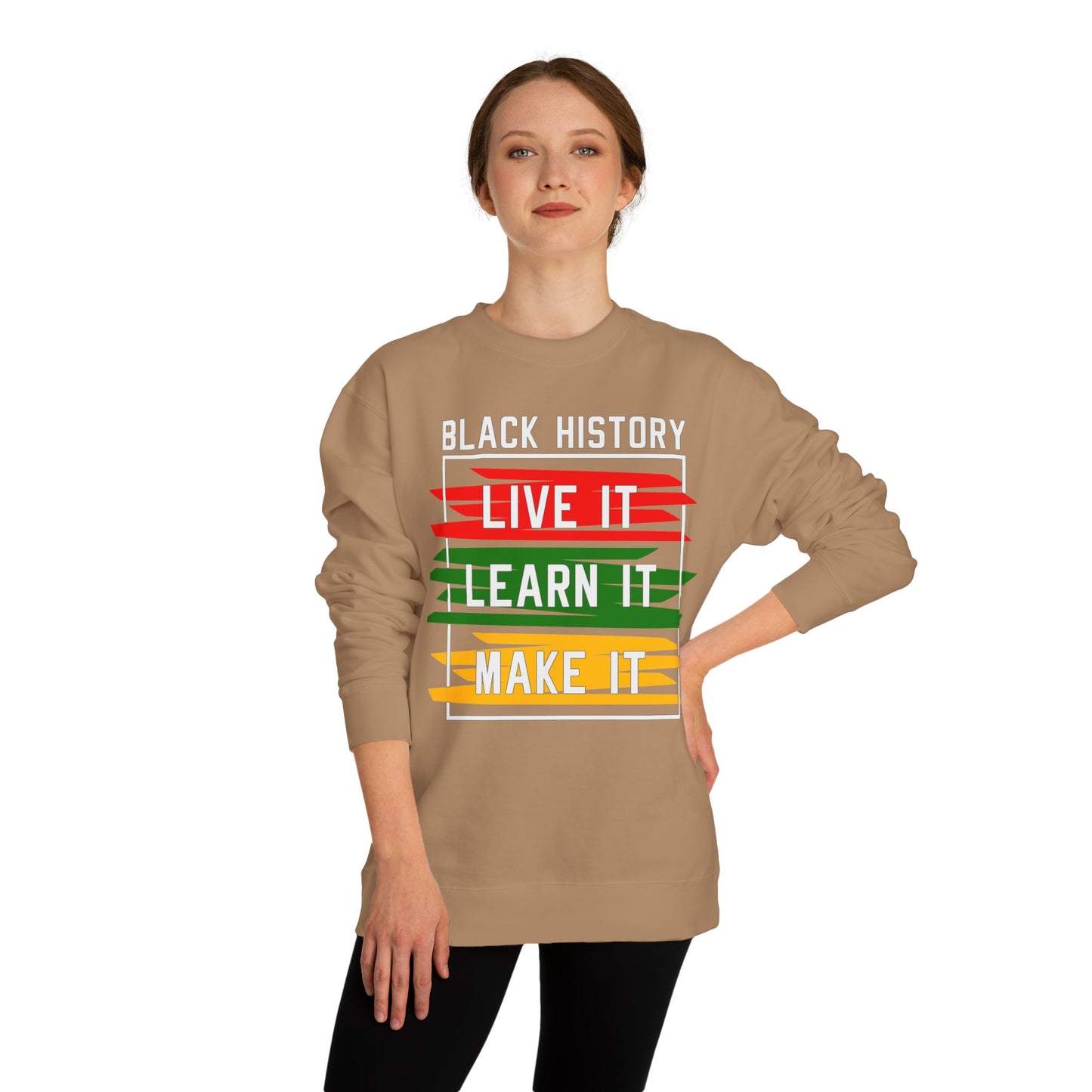 Black History 'Live It, Learn It, Make It' Sweatshirt