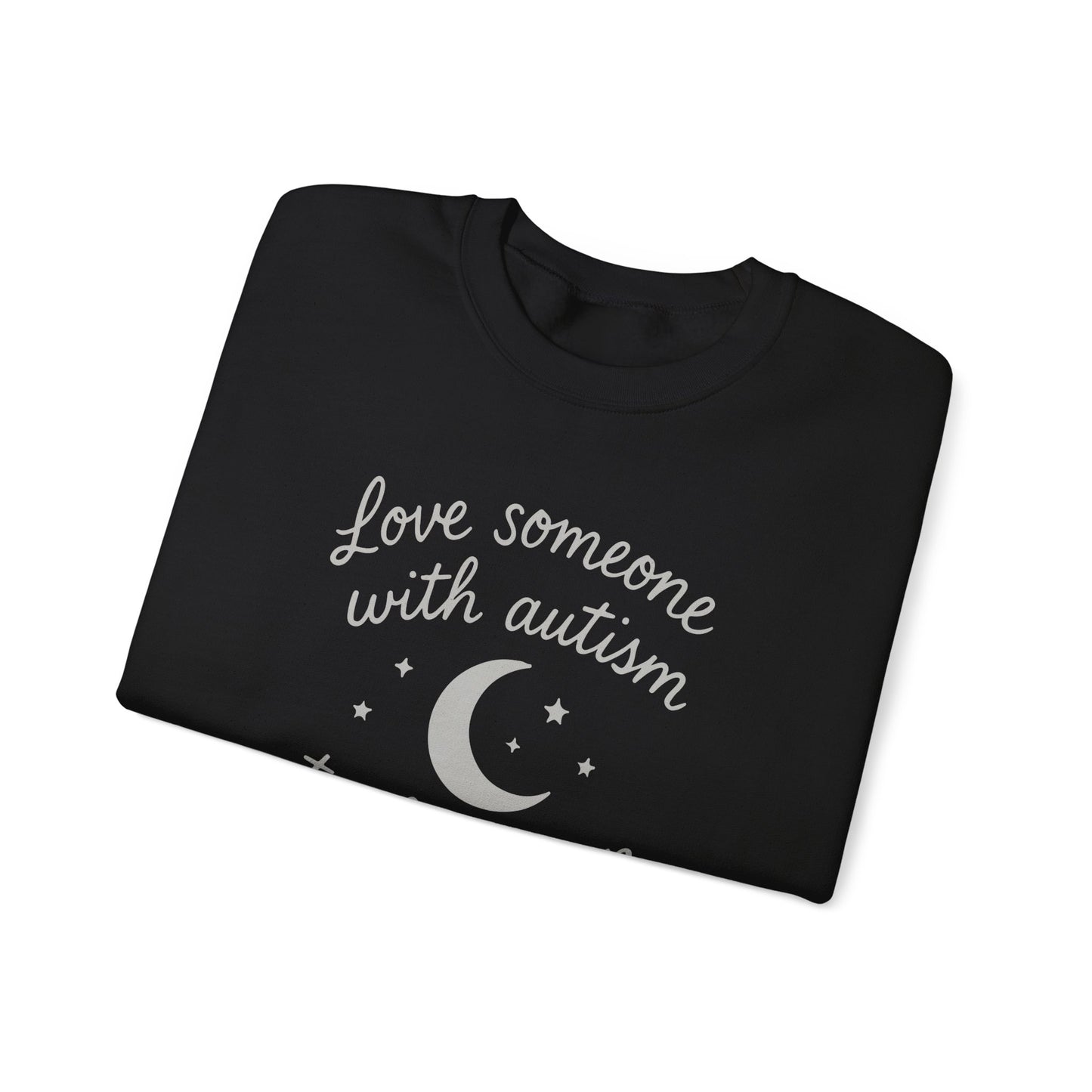 "Love someone with autism to the moon and back" Sweatshirt