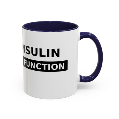 Coffee Mug — 'Caffeine & Insulin: That’s How I Function' Accent Mug