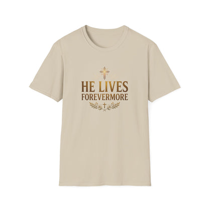 He Lives Forevermore T-Shirt