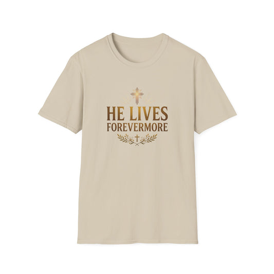 He Lives Forevermore T-Shirt