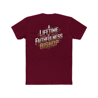 A Lifetime of Faithfulness Bishop T-Shirt