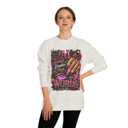 Sweatshirt - "Nails Speak Louder Than Words" Graphic Crewneck for Nail Techs & Beauty Lovers