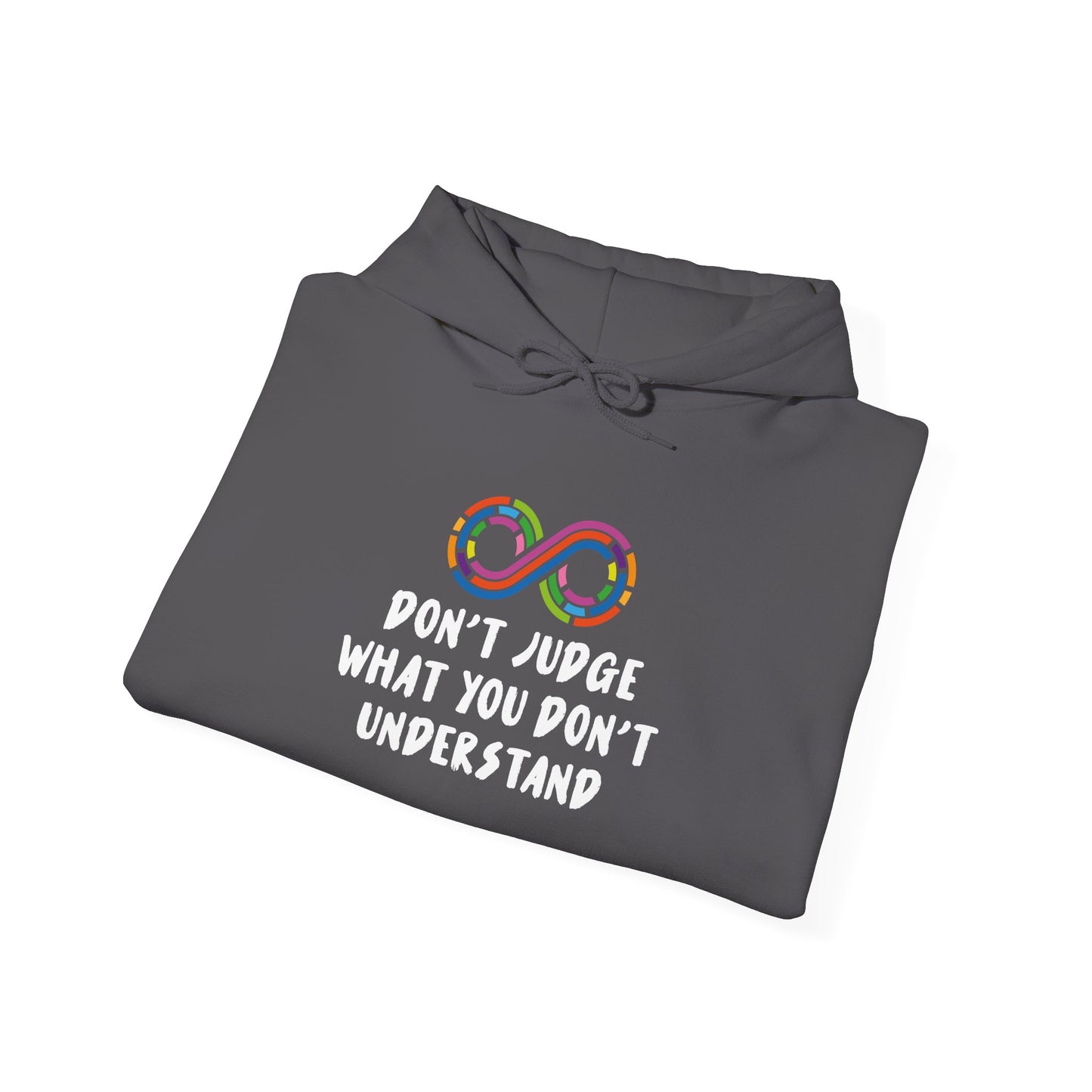 "Don't Judge What You Don't Understand" Hoodie