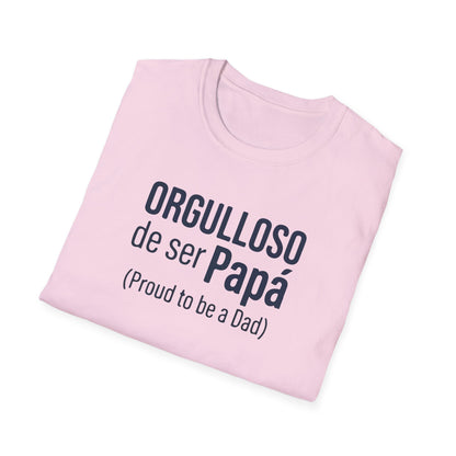 "Orgulloso de ser Papá (Proud to be a Dad)" T-Shirt