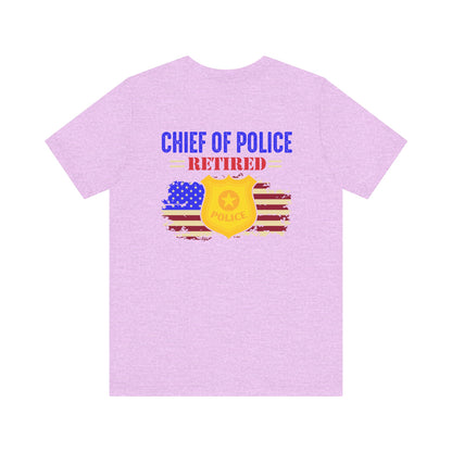 Retired Chief of Police T-Shirt — American Flag Badge Retirement Tee