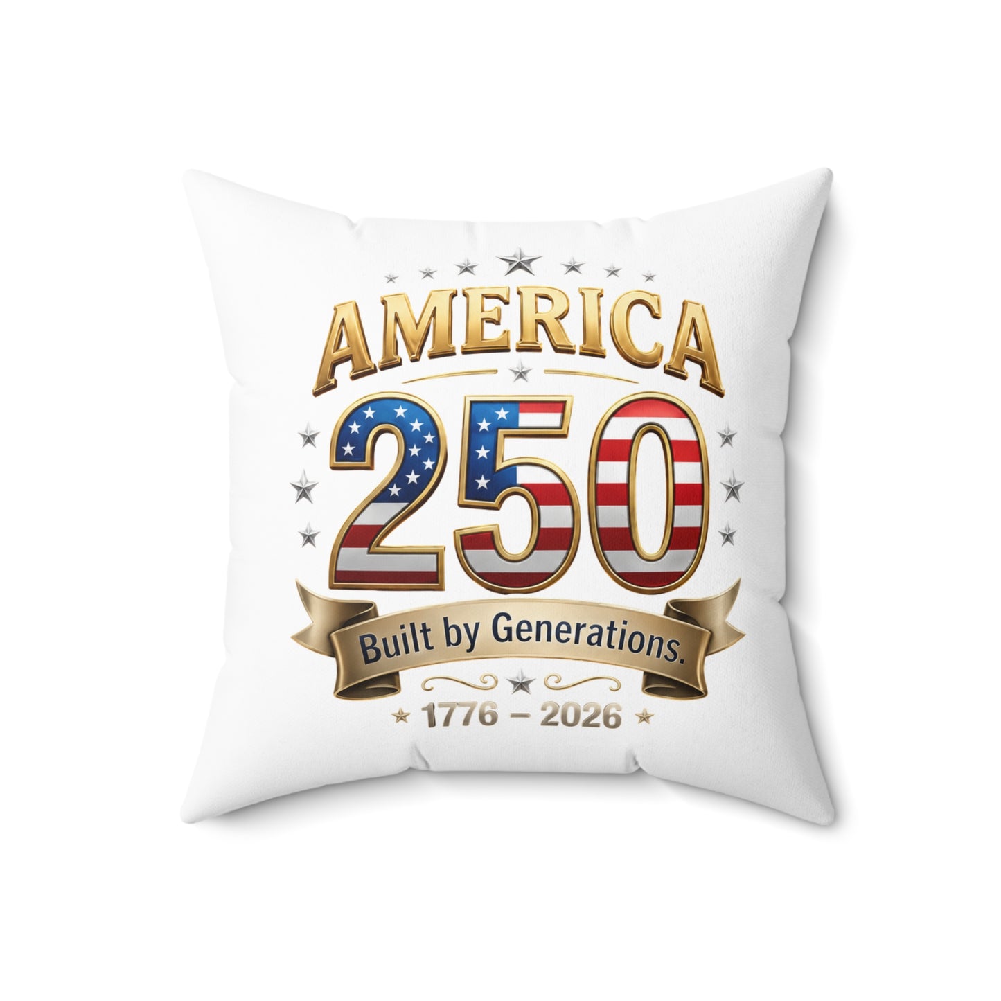 America 250 Commemorative Throw Pillow — "Built by Generations 1776–2026"