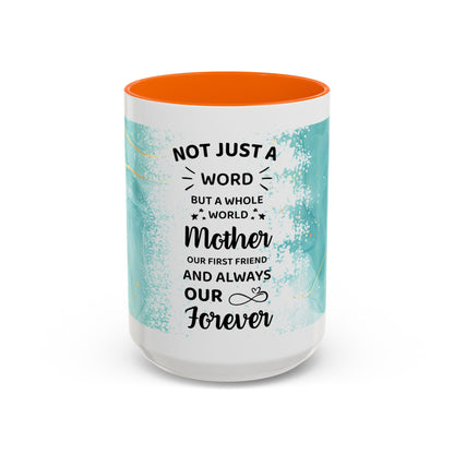 Mother Coffee Mug — “Not Just a Word but a Whole World” Floral Gift (11/15oz)