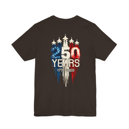Independence 250th Anniversary Tee — "250 Years 1776–2026" Patriotic T-Shirt