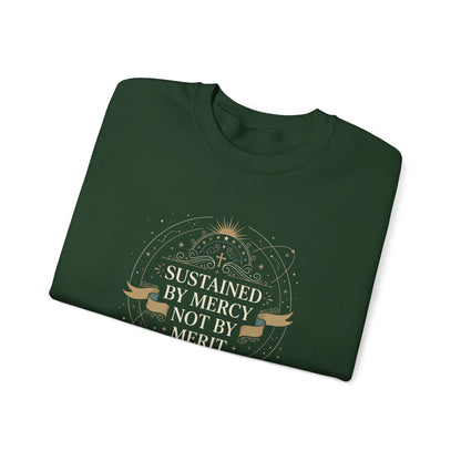 Sustained by Mercy Not by Merit Sweatshirt