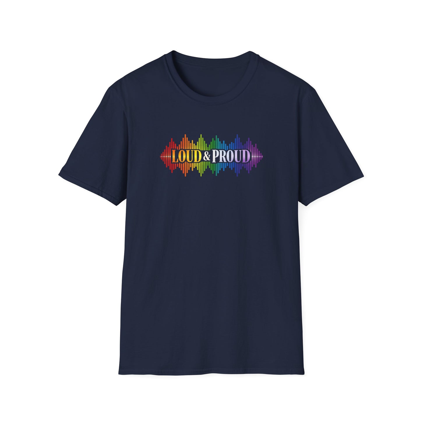 Loud & Proud T-Shirt