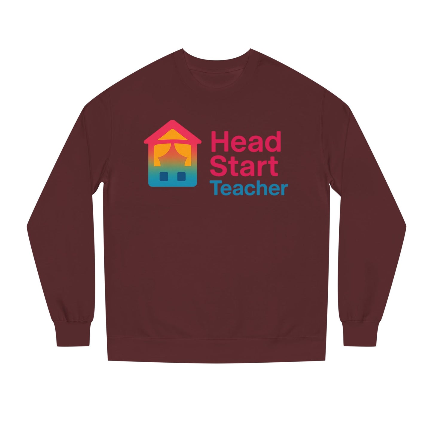 Head Start Teacher Sweatshirt — Preschool Educator Crewneck