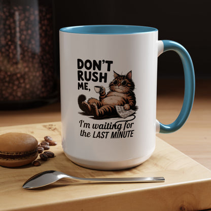 Cat Coffee Mug – "Don't Rush Me, I'm Waiting for the Last Minute" Accent Mug