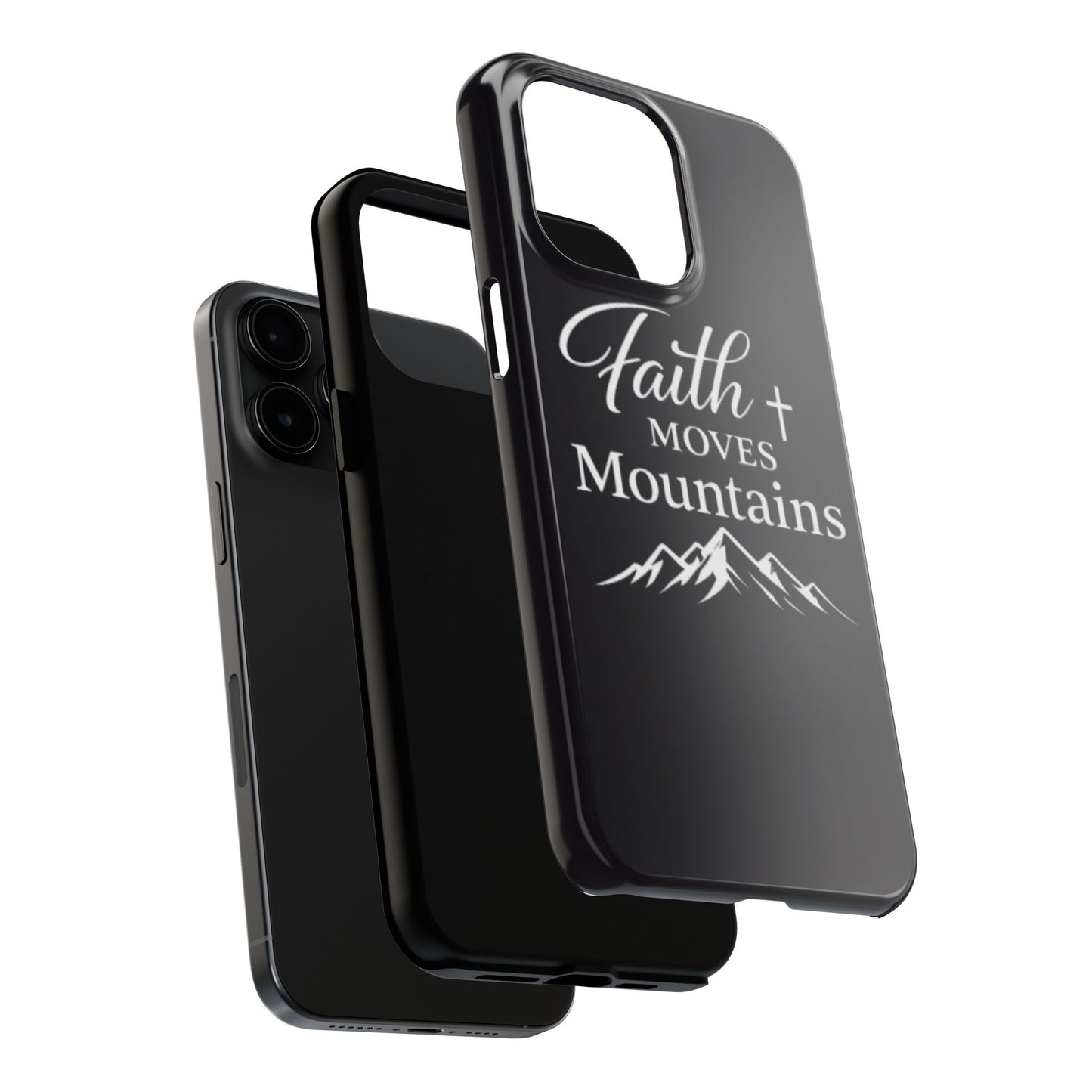 Faith Moves Mountains Tough Phone Case — Christian Inspirational Mountain Design