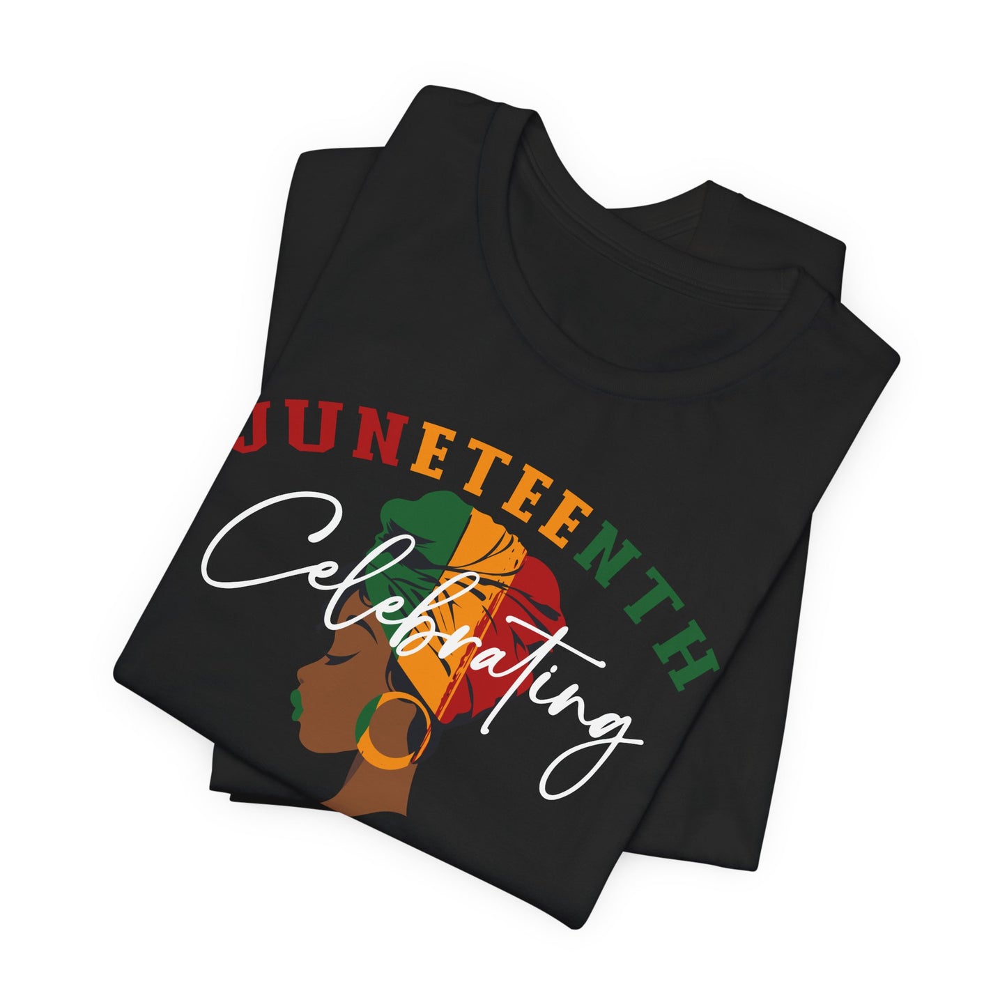 Juneteenth Celebrating Black Freedom T‑Shirt — Since 1865