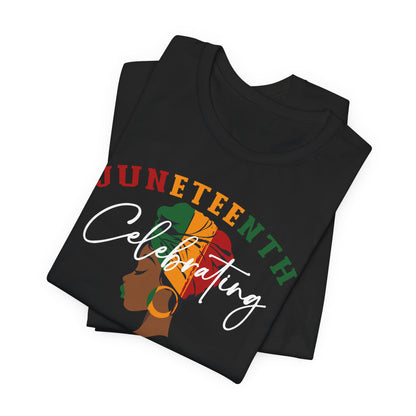 Juneteenth Celebrating Black Freedom T‑Shirt — Since 1865