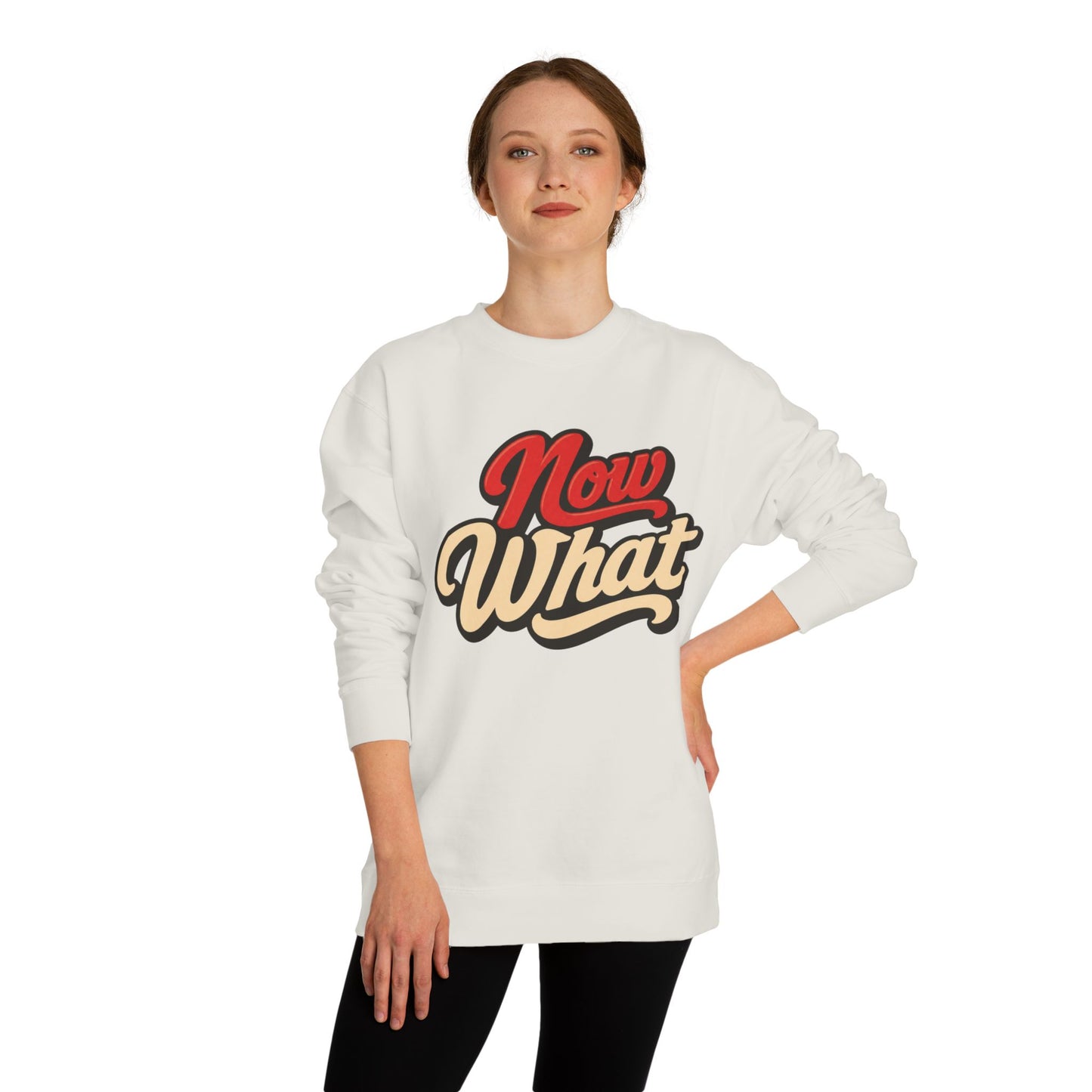 Now What Crewneck Sweatshirt — Retro Script Graphic Pullover
