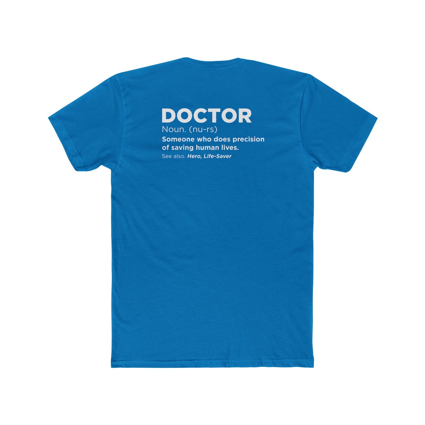 Doctor Definition T-Shirt — 'Doctor: Someone who does precision of saving human lives' Crew Tee