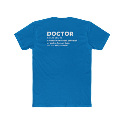Doctor Definition T-Shirt — 'Doctor: Someone who does precision of saving human lives' Crew Tee