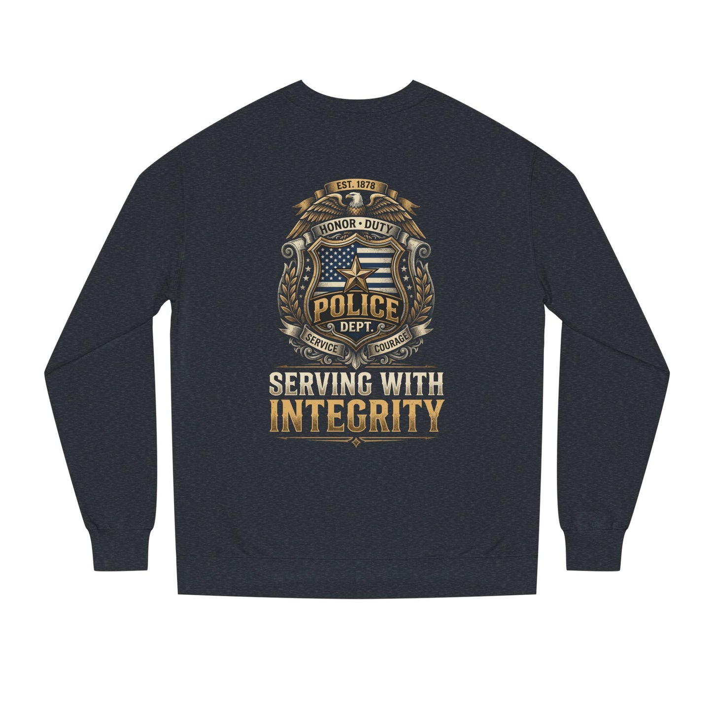 Police Badge Sweatshirt - "Serving With Integrity" Crewneck