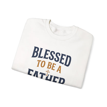 Blessed to Be a Father Crewneck Sweatshirt