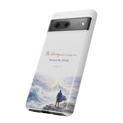 Inspirational 'Be Strong and Courageous' Phone Case — Joshua 1:9 Christian Protective Tough Case