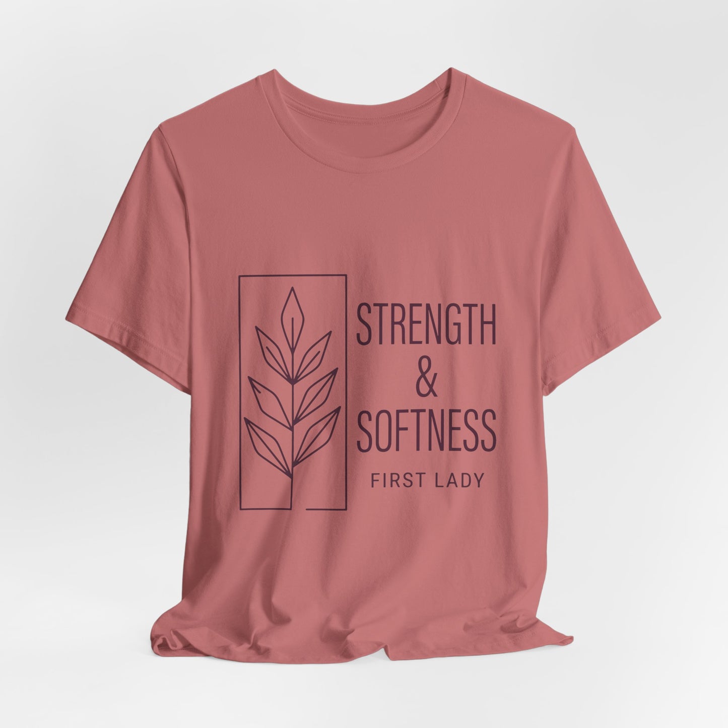 Strength & Softness Tee — First Lady Inspirational Graphic T-Shirt