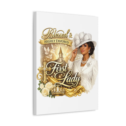 Blessed & Highly Favored First Lady Canvas — Elegant Christian Inspirational Wall Art