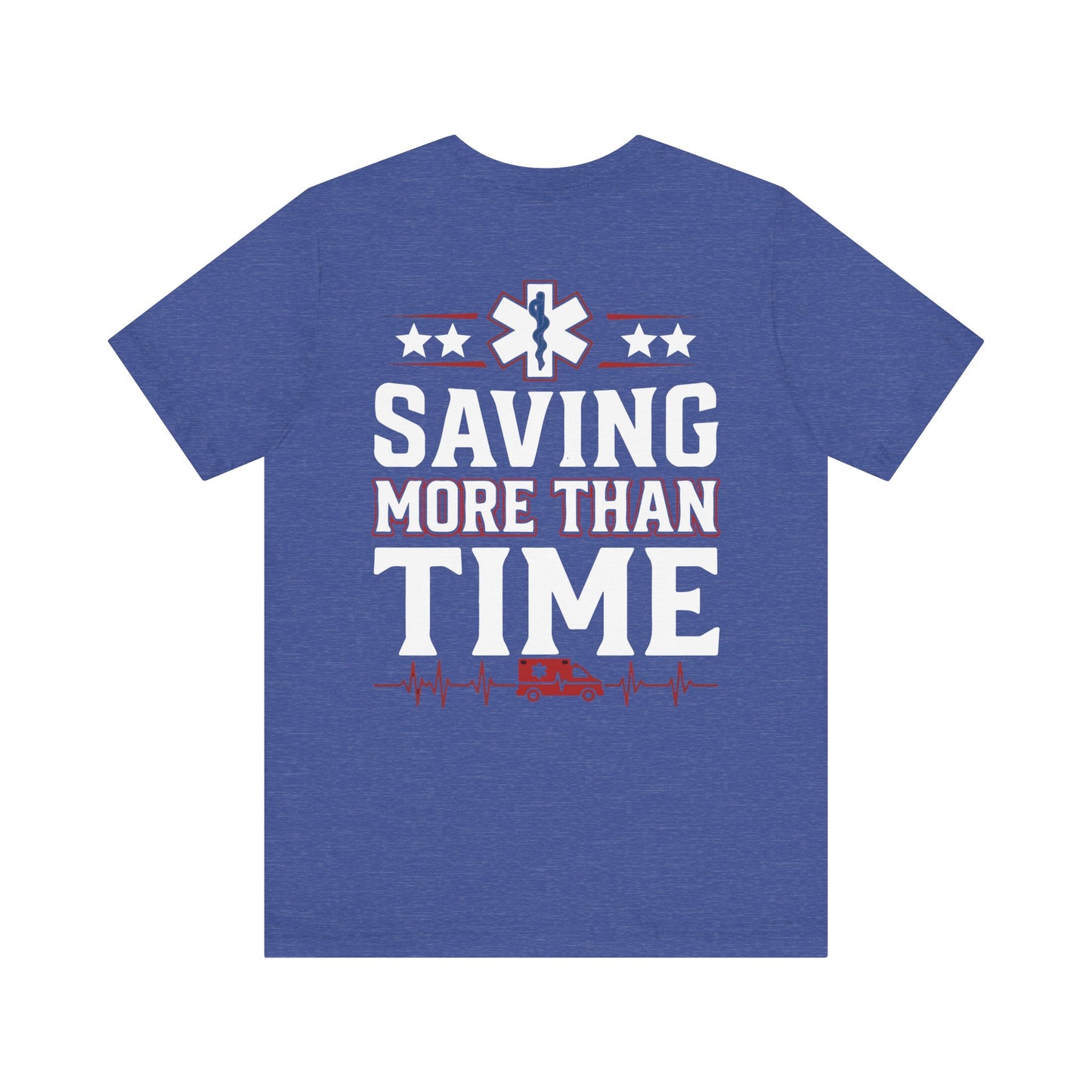 Saving More Than Time Tee — EMT/Paramedic Rescue T‑Shirt
