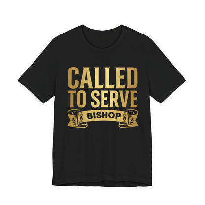 Called to Serve Bishop T-Shirt