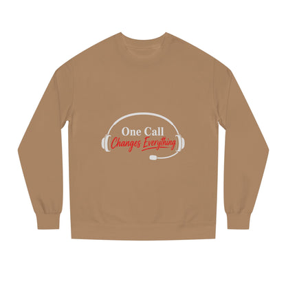 One Call Changes Everything Sweatshirt