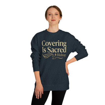 Covering Is Sacred Sweatshirt — Religious Faith Crewneck (Bishop)