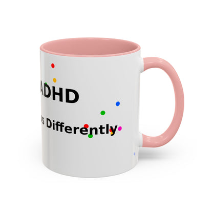 ADHD Coffee Mug — "I Have ADHD, I Hyperfocus Differently" Accent Ceramic Mug