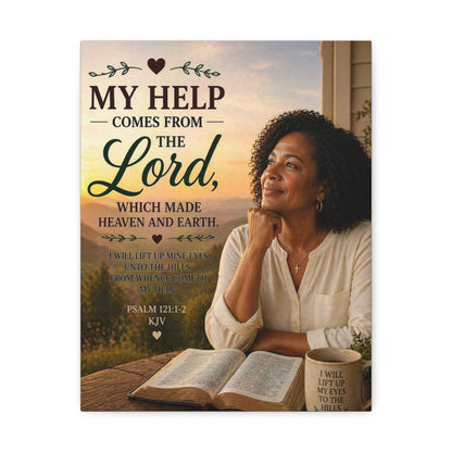 Stretched Canvas - "My Help Comes From the Lord" Inspirational Psalm 121 Wall Art