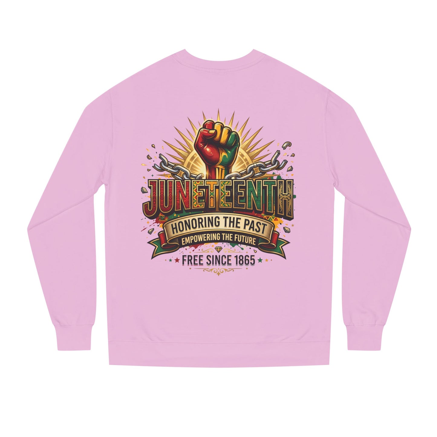 Juneteenth Sweatshirt — "Honoring the Past, Empowering the Future" Crewneck